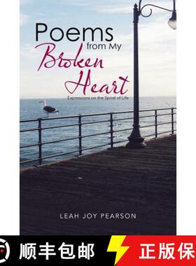 【3-4周达】Poems from My Broken Heart: Expressions on the Spiral of Life [9781504365970]