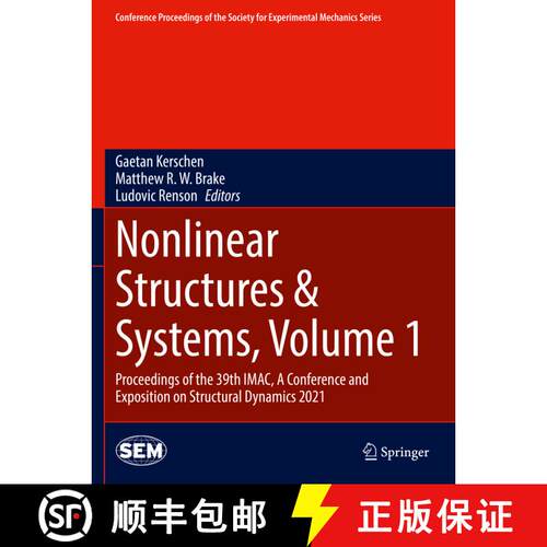 【3-4周达】Nonlinear Structures & Systems, Volume 1 : Proceedings of the 39th IMAC, A Conference and ... [9783030771379]