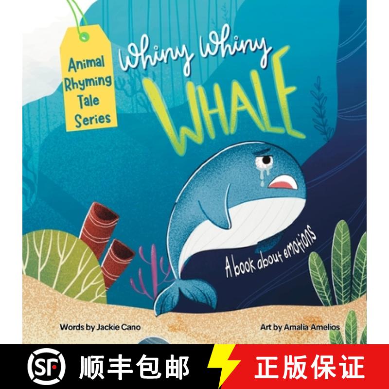 【3-4周达】Whiny Whiny Whale a Rhyming Musical Mammal Adventure: A Emotions books for kids ages 4-8 [9781963448016]