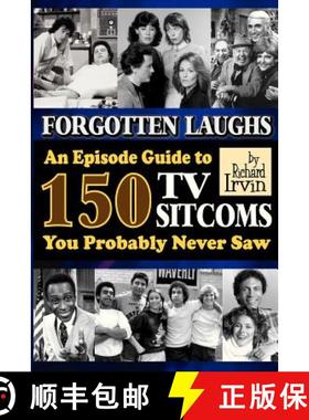 【3-4周达】Forgotten Laughs: An Episode Guide to 150 TV Sitcoms You Probably Never Saw [9781593932251]