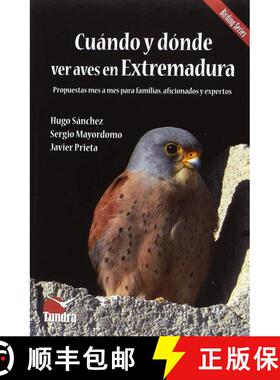 预订 Cuándo y Dónde Ver Aves en Extremadura [When and Where to See Birds in Extremadura] [9788416702633]