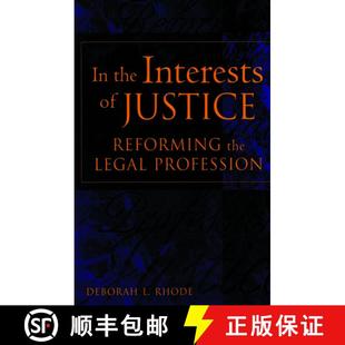 【3-4周达】In the Interests of Justice: Reforming the Legal Profession [9780195165548]