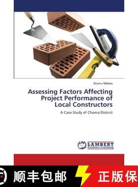 【3-4周达】Assessing Factors Affecting Project Performance of Local Constructors [9786208433277]