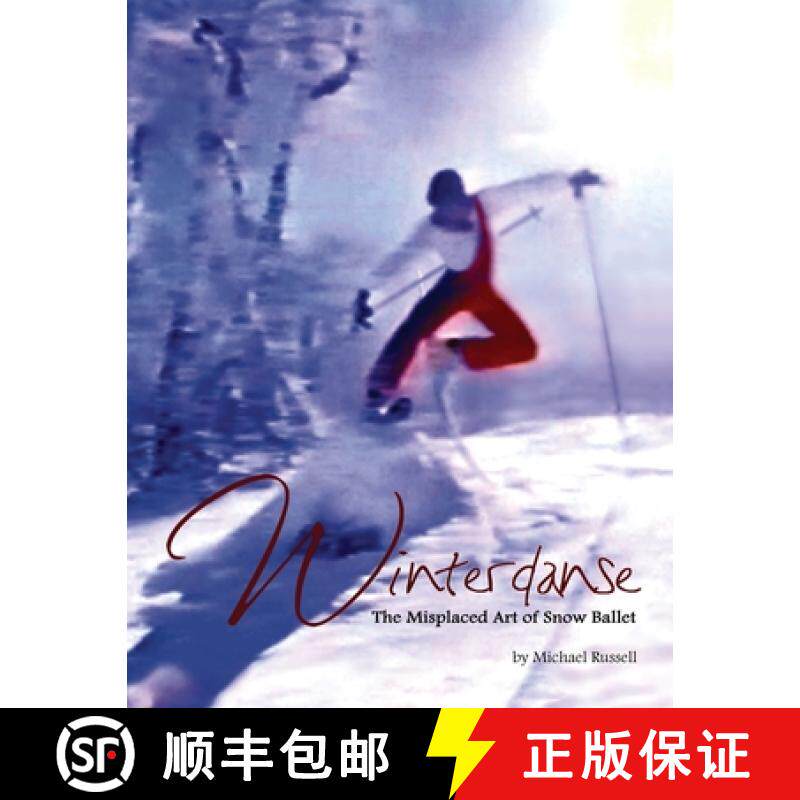 【3-4周达】Winterdanse: The Misplaced Art of Snow Ballet [9780999873076]