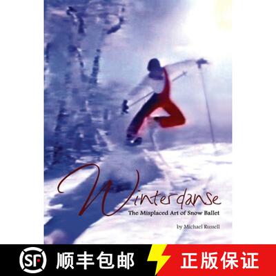 【3-4周达】Winterdanse: The Misplaced Art of Snow Ballet [9780999873076]