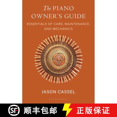 【3-4周达】The Piano Owner’s Guide: Essentials of Care, Maintenance, and Mechanics [9798216380108]