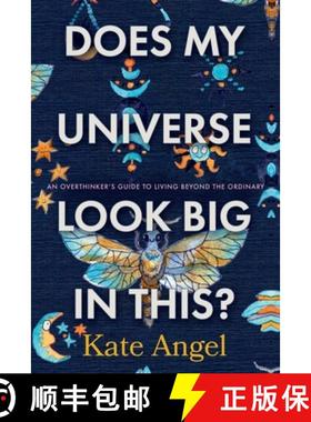 预订 Does My Universe Look Big in This?: An Overthinker's Guide to Living Beyond the Ordinary [9781956837438]