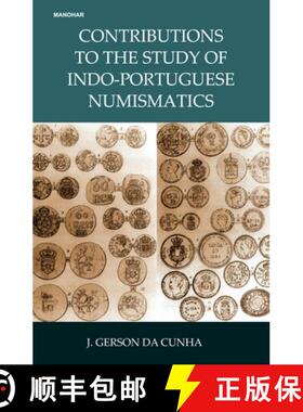 【3-4周达】Contributions to the Study of Indo-Portuguese Numismatics [9789391928254]