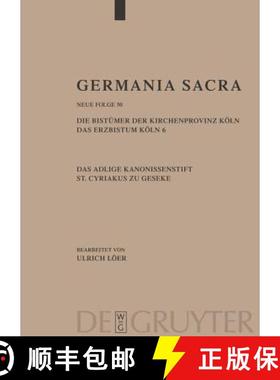 【3-4周达】Germania Sacra, Band 50, Die Bistumer der Kirchenprovinz Koeln. Das Erzbistum Koeln 6. Das... [9783110199239]