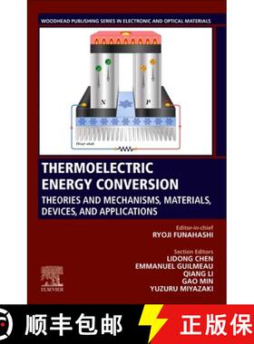 【3-4周达】Thermoelectric Energy Conversion: Theories and Mechanisms, Materials, Devices, and Applica... [9780128185353]