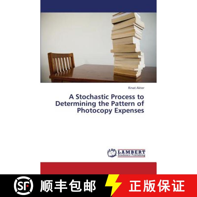预订 A Stochastic Process to Determining the Pattern of Photocopy Expenses [9783659360022]