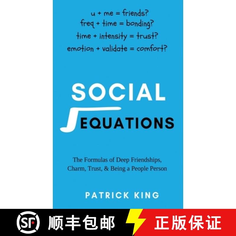 【3-4周达】Social Equations: The Formulas for Deep Friendships, Charm, Trust, and Being a People Person [9781647435332]