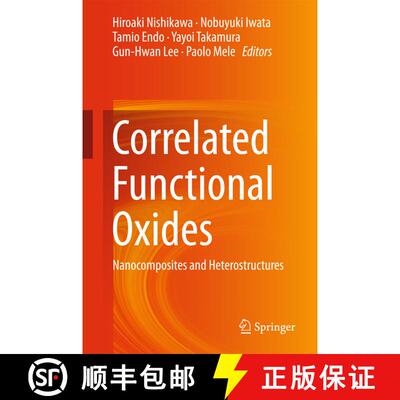 【3-4周达】精装 Correlated Functional Oxides : Nanocomposites and Heterostructures [9783319437774]
