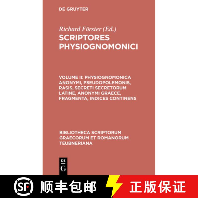 【3-4周达】Scriptores Physiognomonici, Vol. II: Physiognomonica Anonymi, Pseudopolemonis, Rasis, Secr... [9783598717819]
