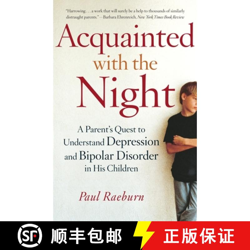 【3-4周达】Acquainted with the Night: A Parent's Quest to Understand Depression and Bipolar Disorder ... [9780767914383]