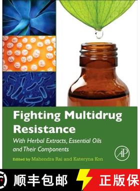 【3-4周达】Fighting Multidrug Resistance with Herbal Extracts, Essential Oils and Their Components [9780123985392]