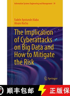 【3-4周达】The Implication of Cyberattacks on Big Data and How to Mitigate the Risk [9783031885693]