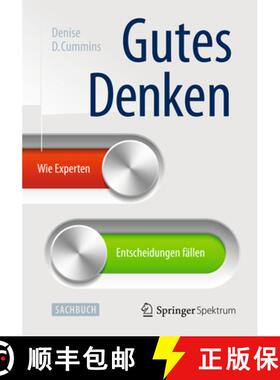 【3-4周达】Gutes Denken: Wie Experten Entscheidungen Fällen [9783642418099]