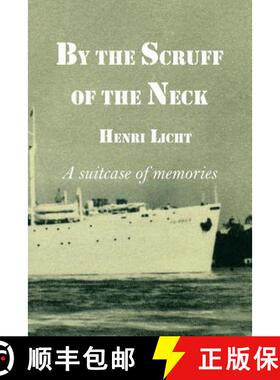 【3-4周达】By the Scruff of the Neck: A Suitcase of Memories [9780646933016]
