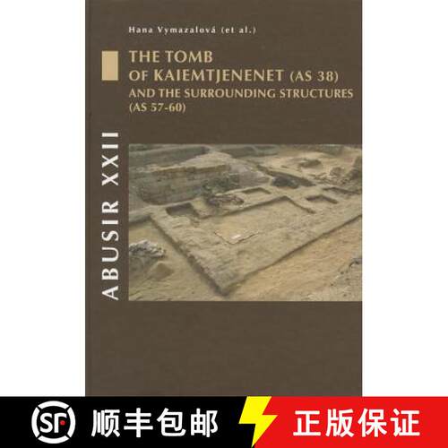【3-4周达】精装 Abusir XXII: The Tomb of Kaiemtjenenet (as 38) and the Surrounding Structures (as 57-60) [9788073083892]