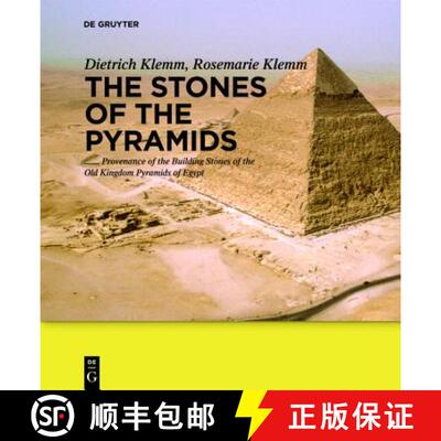 【3-4周达】精装 The Stones of the Pyramids – Provenance of the Building Stones of the Old Kingdom Py... [9783110221237]