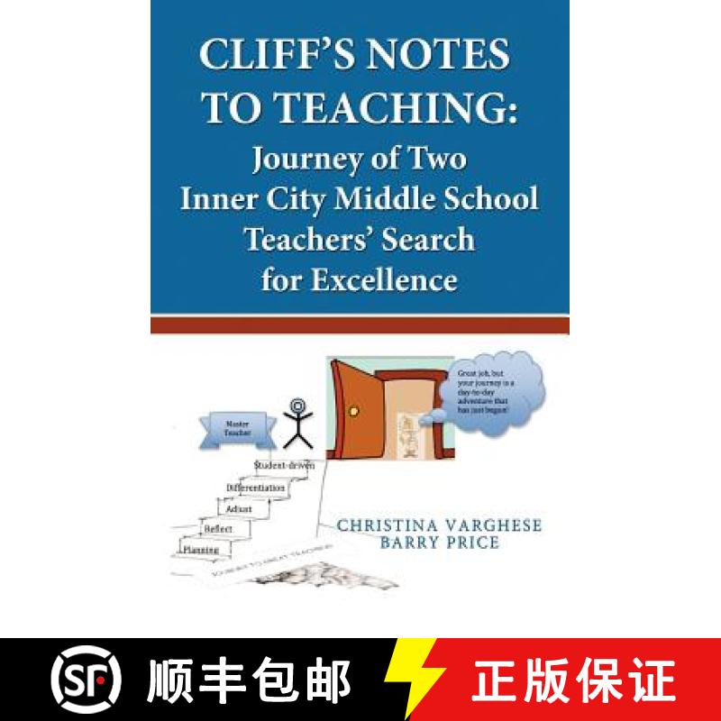 预订 Cliff's Notes to Teaching: Journey of Two Inner City Middle School Teachers' Search for Excellence [9781439242490]