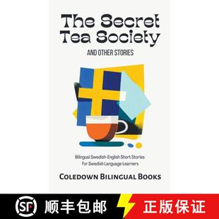 【3-4周达】The Secret Tea Society and Other Stories: Bilingual Swedish-English Short Stories for Swed... [9798215368909]