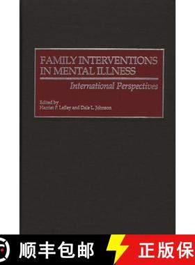 预订 Family Interventions in Mental Illness: International Perspectives [9780275969547]