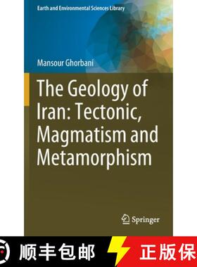 【3-4周达】The Geology of Iran: Tectonic, Magmatism and Metamorphism [9783030711085]