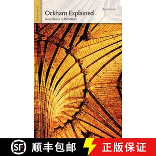 Ockham Explained Rebellion 9780812696509 4周达 Razor From