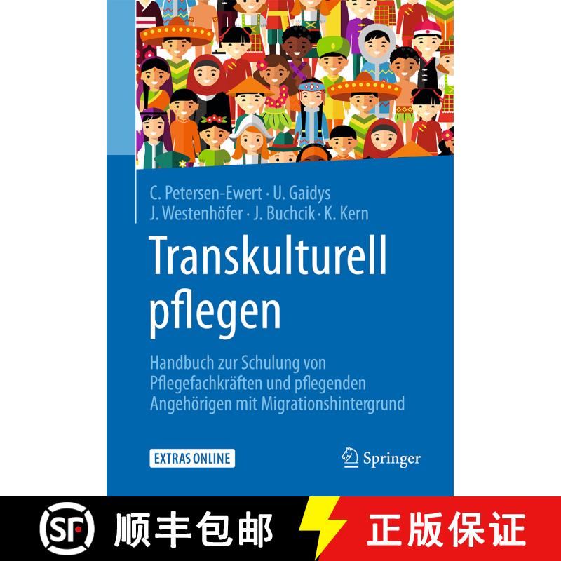 【3-4周达】Transkulturell pflegen: Handbuch zur Schulung von Pflegefachkräften und pflegenden Angeh... [9783662547496] - 实物图