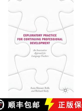 【3-4周达】Exploratory Practice for Continuing Professional Development : An Innovative Approach for ... [9783319697628]