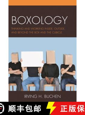 【3-4周达】Boxology : Thinking and Working Inside, Outside, and Beyond the Box and the Cubicle [9781475821338]