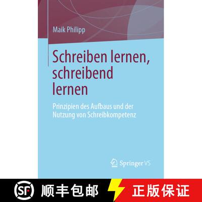 【3-4周达】Schreiben lernen, schreibend lernen : Prinzipien des Aufbaus und der Nutzung von Schreibko... [9783658332525]