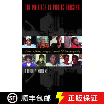 【3-4周达】精装 The Politics of Public Housing: Black Women's Struggles against Urban Inequality [9780195158908]