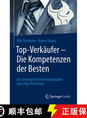 【3-4周达】Top-Verkäufer - Die Kompetenzen der Besten : Der strategische Entwicklungsplan zum High-P... [9783658372651]