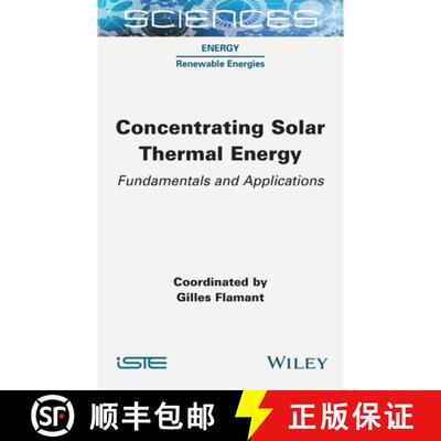 【3-4周达】Concentrating Solar Thermal Energy – Fundamentals and Applications [9781789450798]