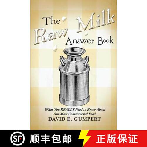 【3-4周达】The Raw Milk Answer Book: What You REALLY Need to Know About Our Most Controversial Food [9780970118141]