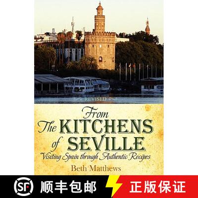 【3-4周达】精装 From the Kitchens of Seville: Visiting Spain Through Authentic Recipes (Revised) [9781936076499]