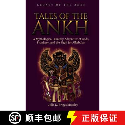 【3-4周达】Tales of the Ankh: A Mythological Fantasy Adventure of Gods, Prophecy, and the Fight for A... [9798992076318]
