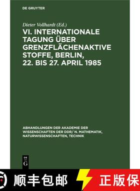 预订 VI. Internationale Tagung über Grenzflächenaktive Stoffe, Berlin, 22. bis 27. April 1985 [9783112484258]