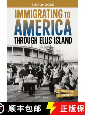 预订 Immigrating to America Through Ellis Island: A History-Seeking Adventure [9781669083412]