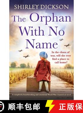 【3-4周达】The Orphan With No Name: A completely heartbreaking and emotional World War 2 historical n... [9781835259986]