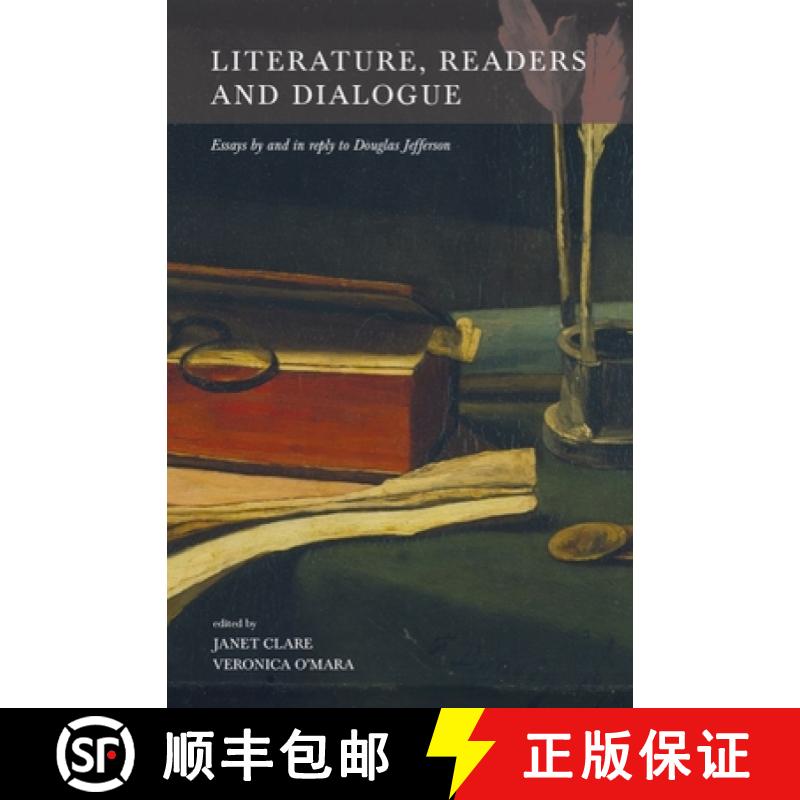 【3-4周达】Literature, Readers and Dialogue: Essays by and in Reply to Douglas Jefferson [9781904558477]
