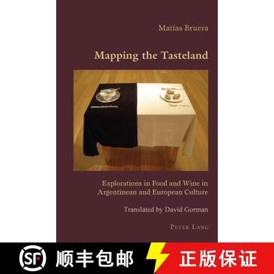 预订 Mapping the Tasteland : Explorations in Food and Wine in Argentinean and European Culture [9783039113453]