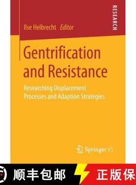 【3-4周达】Gentrification and Resistance : Researching Displacement Processes and Adaption Strategies [9783658203870]