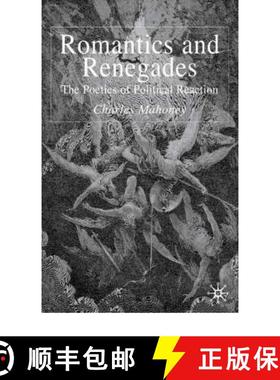 【3-4周达】Romantics and Renegades : The Poetics of Political Reaction [9780333968499]