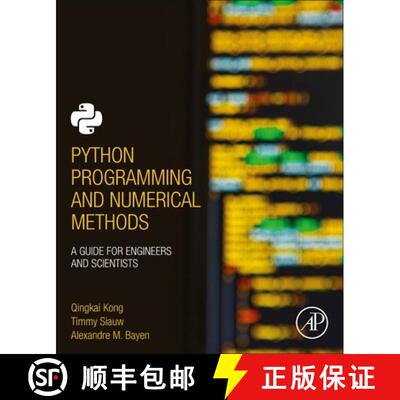 预订 Python Programming and Numerical Methods: A Guide for Engineers and Scientists [9780128195499]
