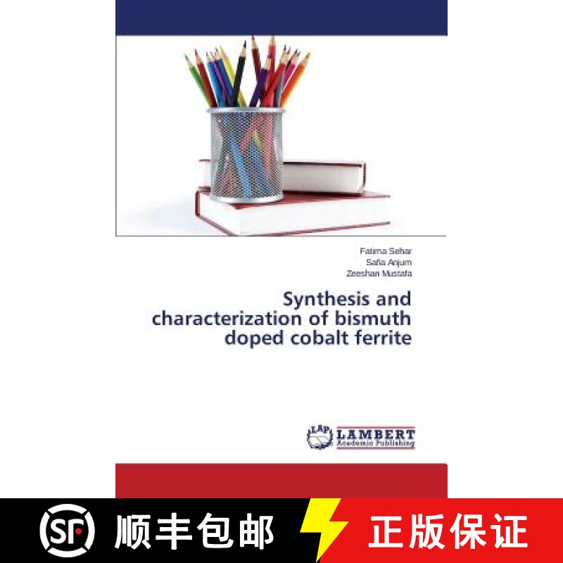 预订 Synthesis and characterization of bismuth doped cobalt ferrite [9783659806605]