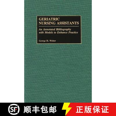 【3-4周达】Geriatric Nursing Assistants: An Annotated Bibliography with Models to Enhance Practice [9780313266652]